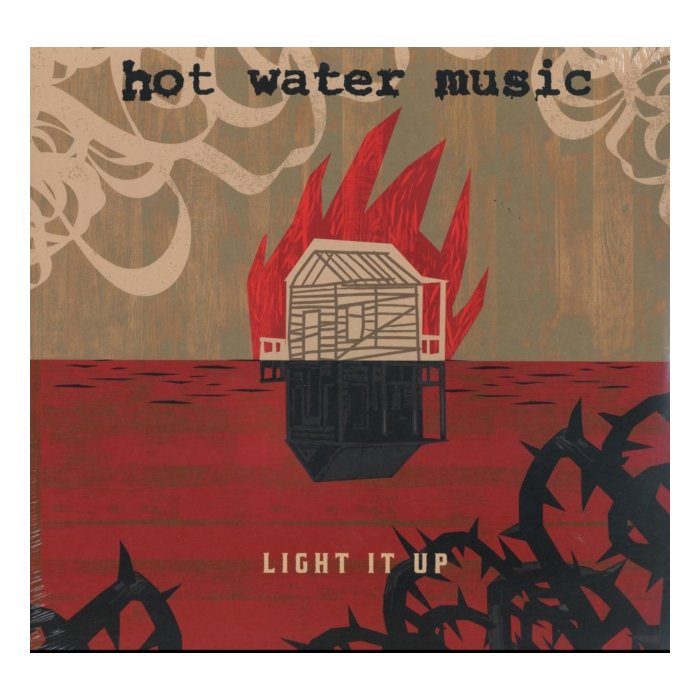 HOT WATER MUSIC - LIGHT IT UP