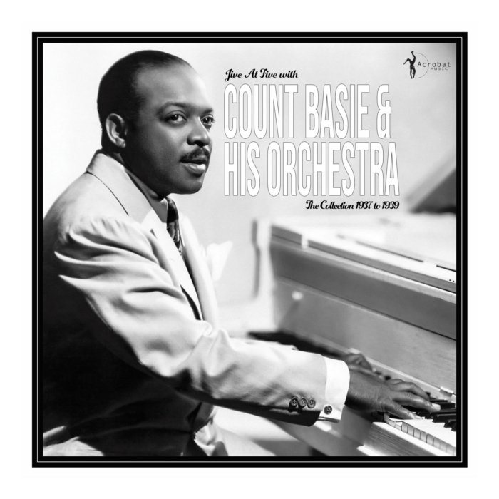 COUNT BASIE - JIVE AT FIVE: THE COLLECTION 1937-1939