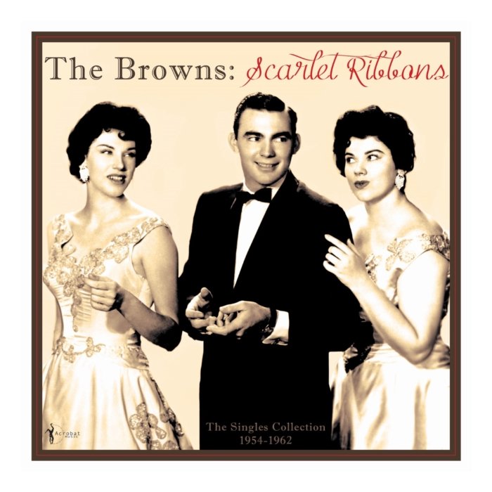 BROWNS - SCARLET RIBBONS: THE SINGLES COLLECTION 1954-62