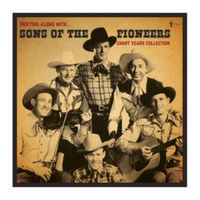 SONS OF THE PIONEERS - DRIFTING ALONG WITH: THE CHART YEARS 1936-50