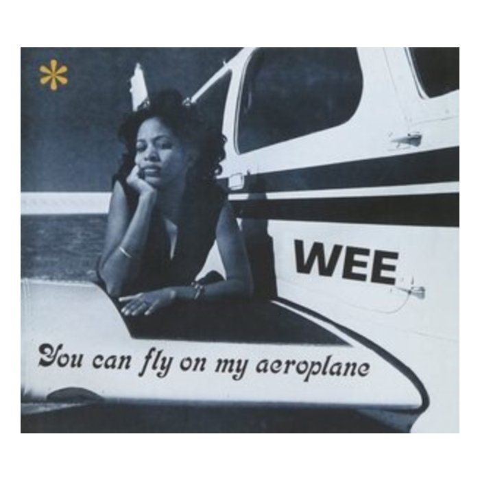 WEE - YOU CAN FLY ON MY AEROPLANE