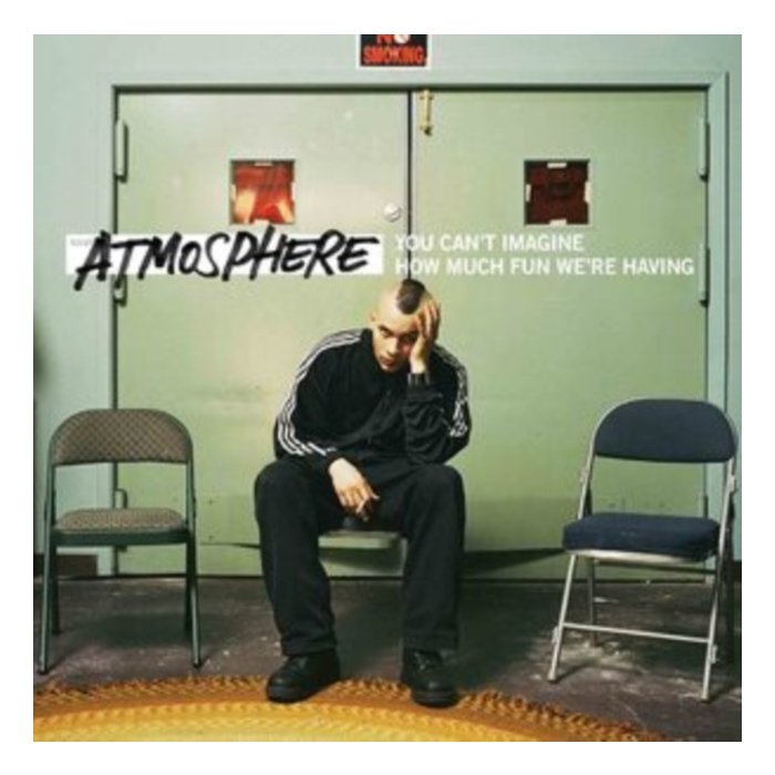 ATMOSPHERE - YOU CAN'T IMAGINE HOW MUCH FUN WE'RE HAVING (I)