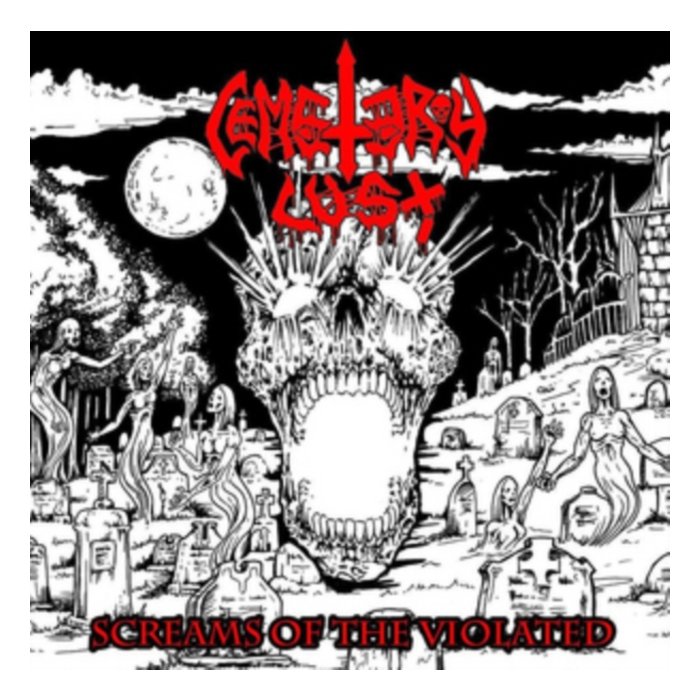 CEMETARY LUST - SCREAMS OF THE VIOLATED