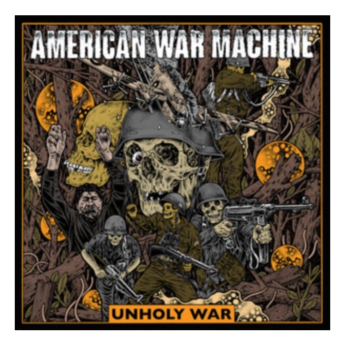 AMERICAN WAR MACHINE - UNHOLY WAR