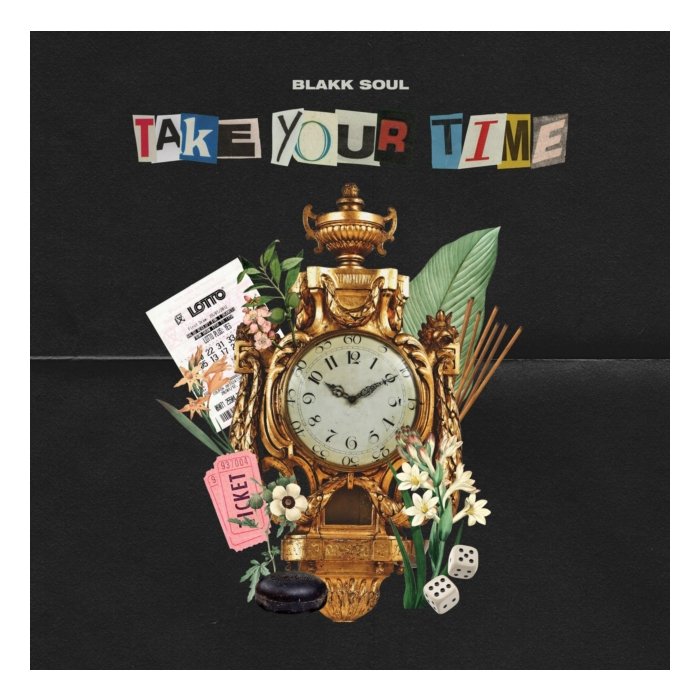 BLAKK SOUL - TAKE YOUR TIME