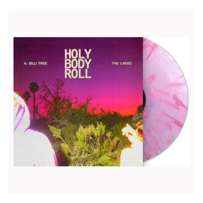 A. BILLI FREE & THE LASSO - HOLY BODY ROLL  (MARBLED COLLON CANDY VINYL)