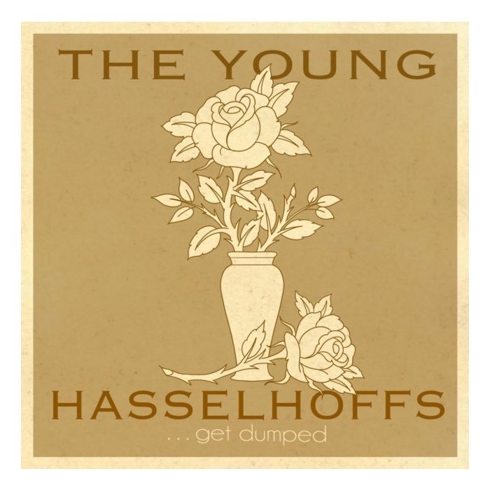 YOUNG HASSELHOFFS  - GET DUMPED 