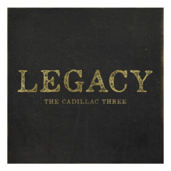 CADILLAC THREE - LEGACY (LP)