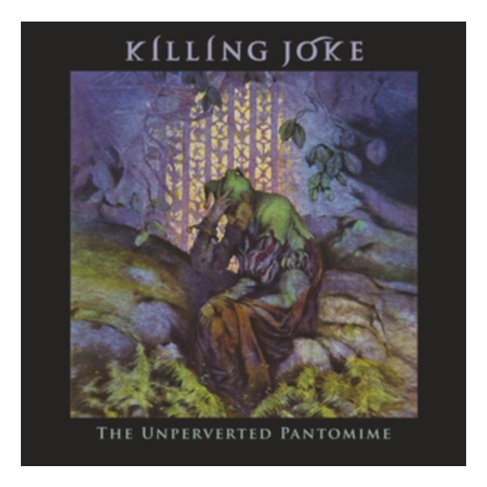 KILLING JOKE - UNPERVERTED PANTOMIM