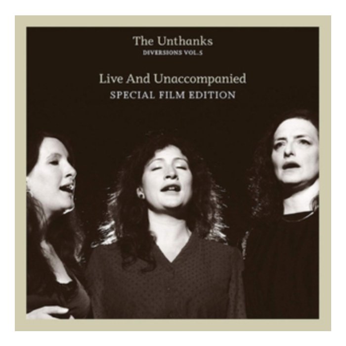 UNTHANKS - DIVERSIONS VOL.5: LIVE & UNACCOMPANIED (180G/DVD)