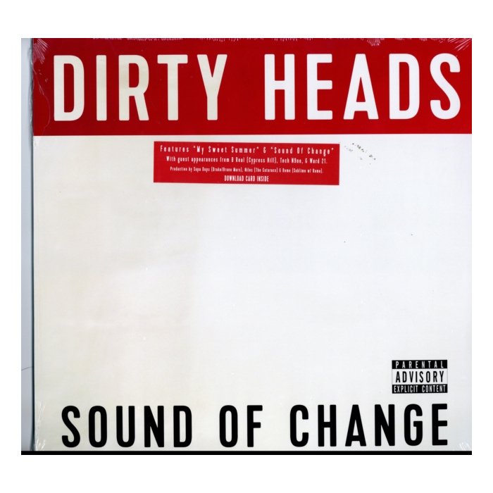 DIRTY HEADS - SOUND OF CHANGE