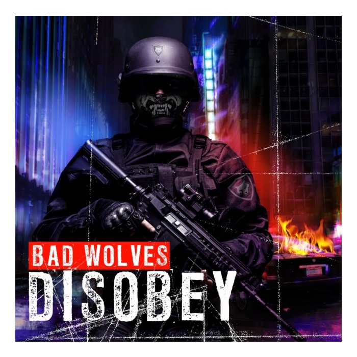 BAD WOLVES - DISOBEY