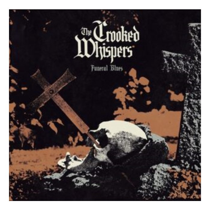 CROOKED WHISPERS - FUNERAL BLUES