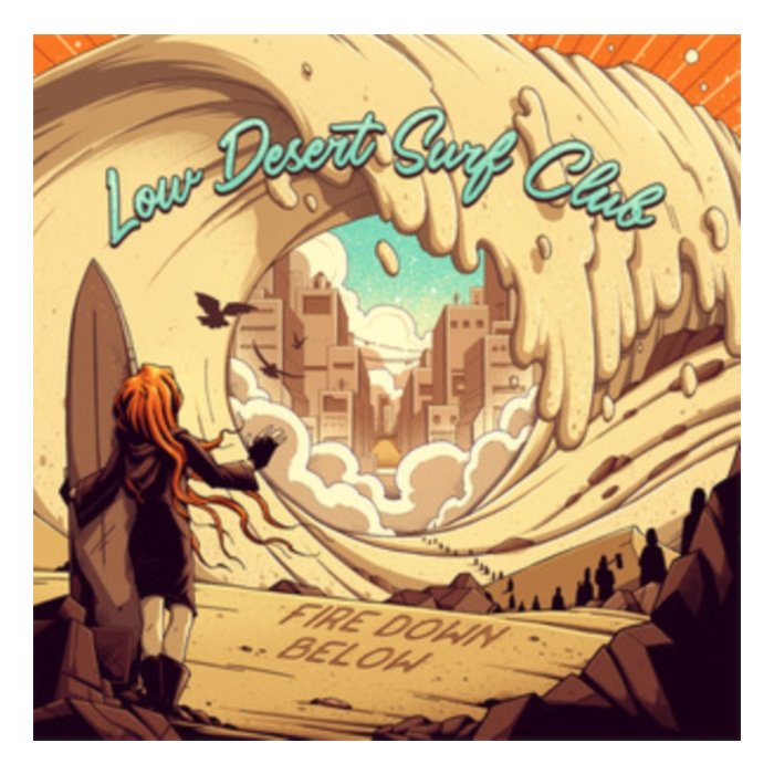 FIRE DOWN BELOW - LOW DESERT SURF CLUB (2LP)