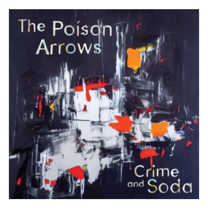 POISON ARROWS - CRIME & SODA (SILVER VINYL)