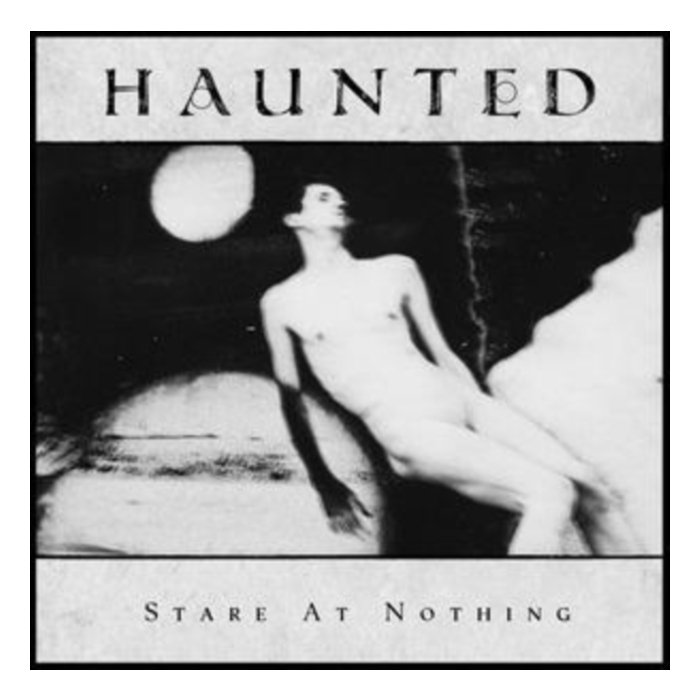 HAUNTED - STARE AT NOTHING