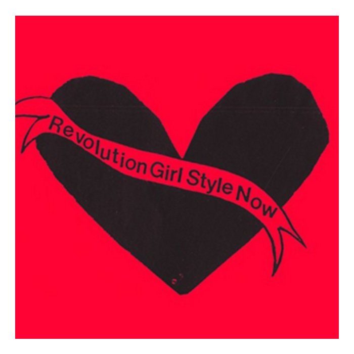 BIKINI KILL - REVOLUTION GIRL STYLE NOW