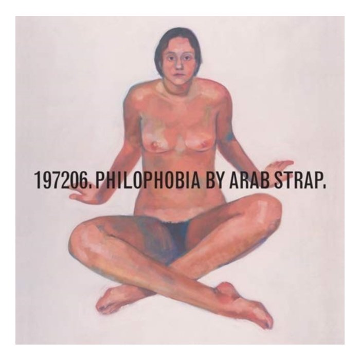 ARAB STRAP - PHILOPHOBIA