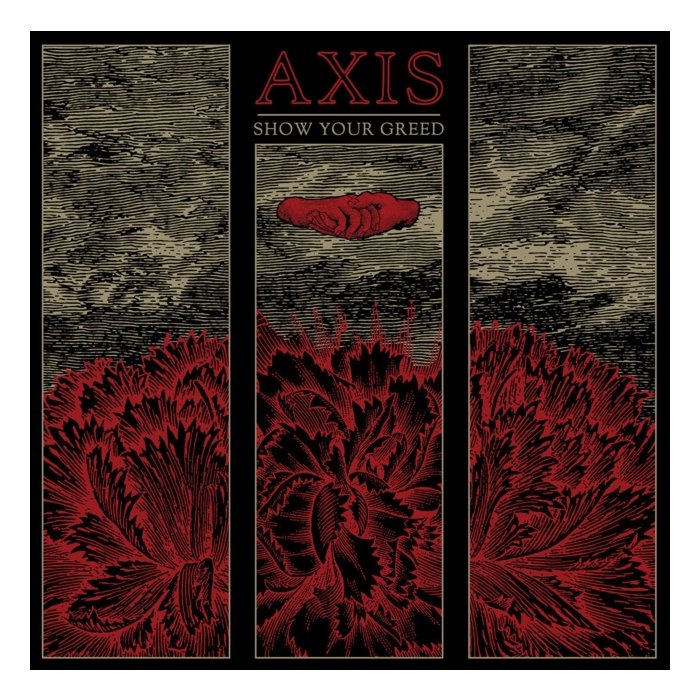 AXIS - SHOW YOUR GREED