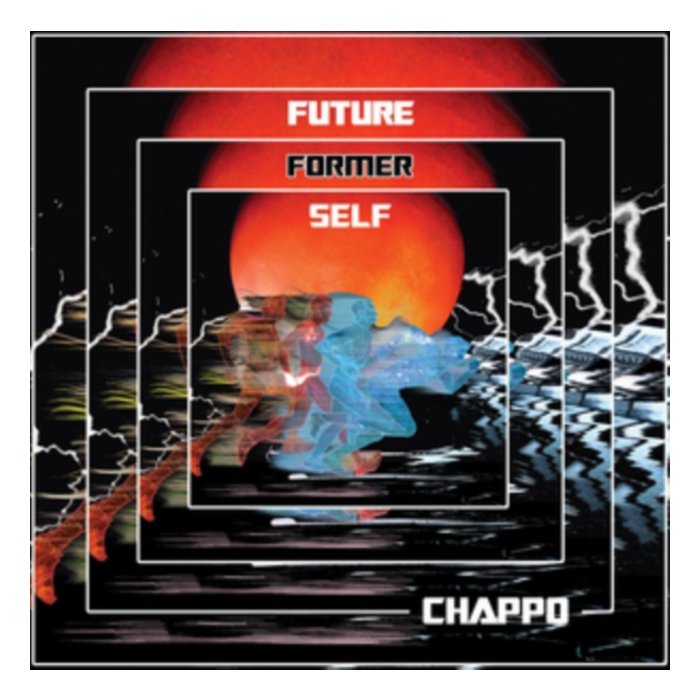 CHAPPO - FUTURE FORMER SELF