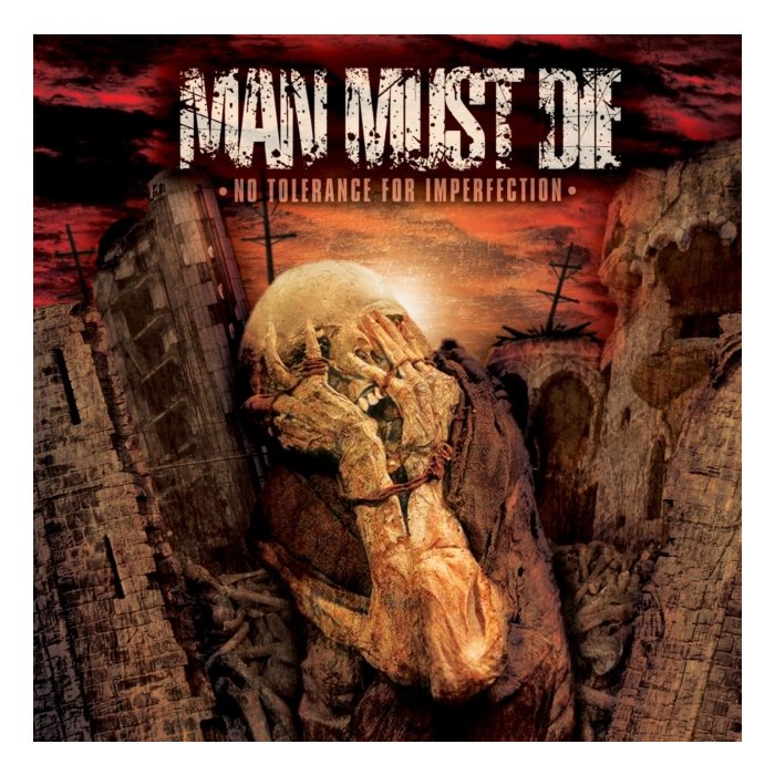 MAN MUST DIE - NO TOLERANCE FOR IMPERFECTION (SPLATTER VINYL/2LP)