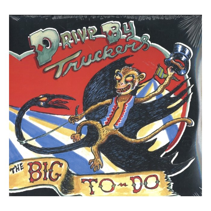 DRIVE-BY TRUCKERS - BIG TO DO