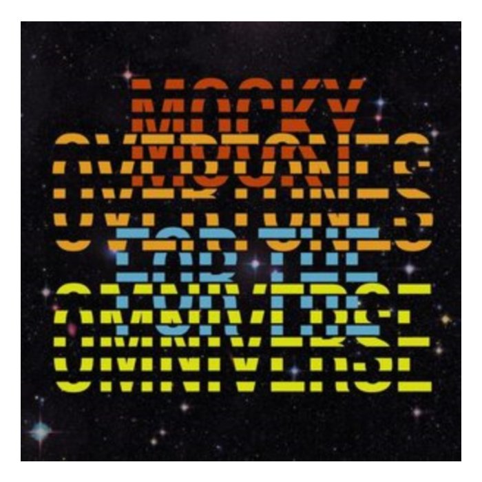 MOCKY - OVERTONES FOR THE OMNIVERSE