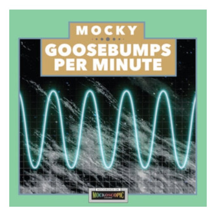 MOCKY - GOOSEBUMPS PER MINUTE VOL. 1