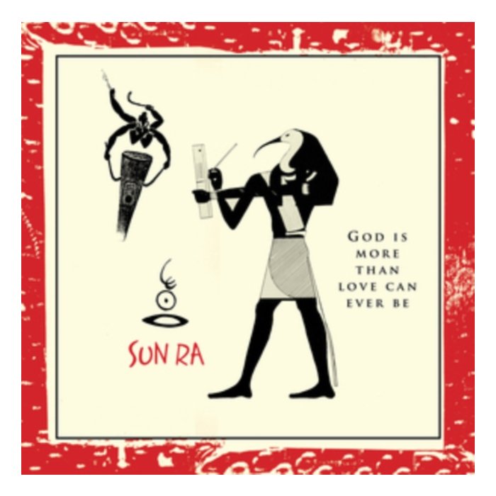 SUN RA - GOD IS MORE THAN LOVE CAN EVER BE