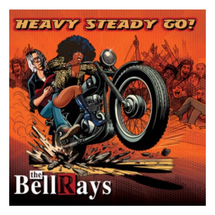 BELLRAYS - HEAVY STEADY GO