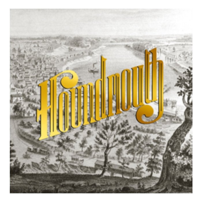 HOUNDMOUTH - FROM THE HILLS BELOW THE CITY