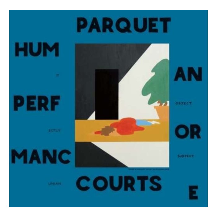 PARQUET COURTS - HUMAN PERFORMANCE