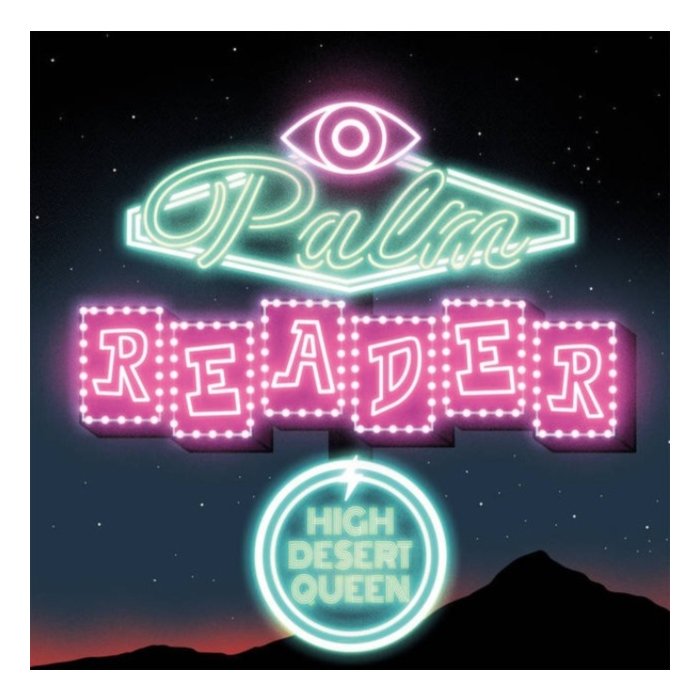 HIGH DESERT QUEEN - PALM READER (COLOURED VINYL)