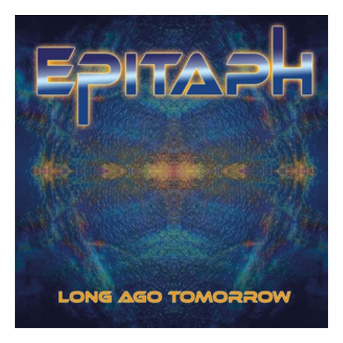 EPITAPH - LONG AGO TOMORROW