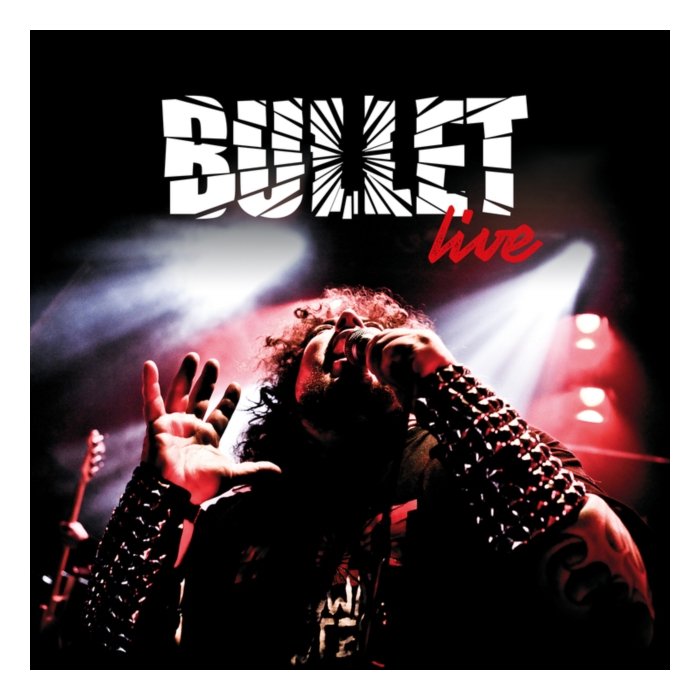 BULLET - LIVE