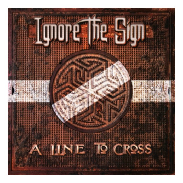 IGNORE THE SIGN - LINE TO CROSS (2LP/CD)