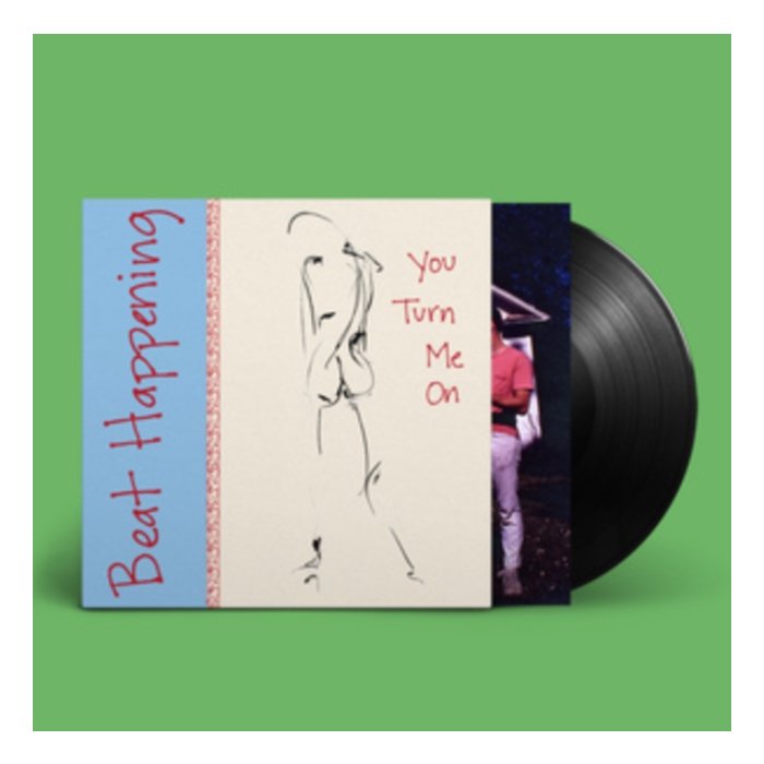 BEAT HAPPENING - YOU TURN ME ON