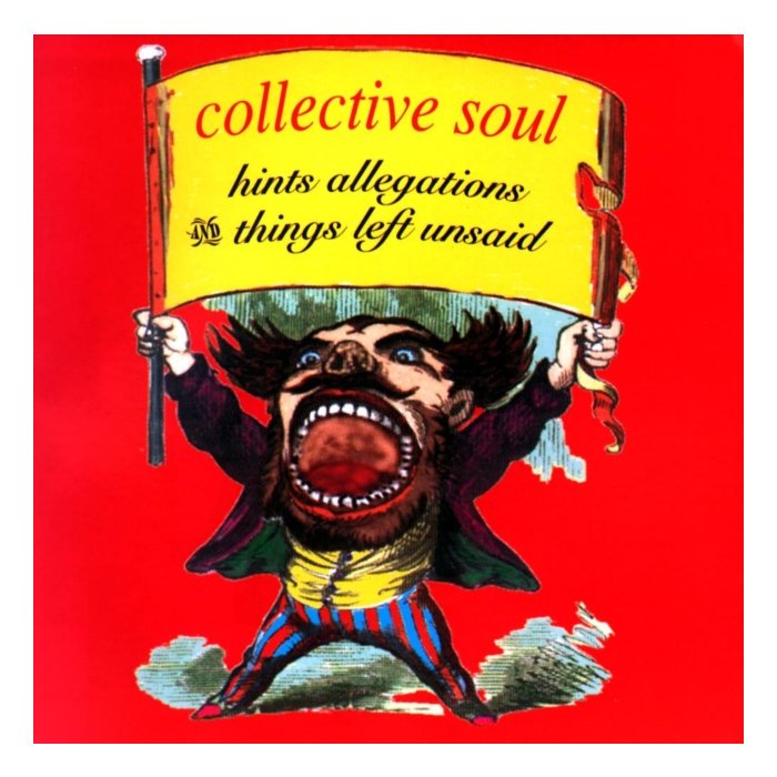 COLLECTIVE SOUL - HINTS ALLEGATIONS & THINGS LEFT UNSAID