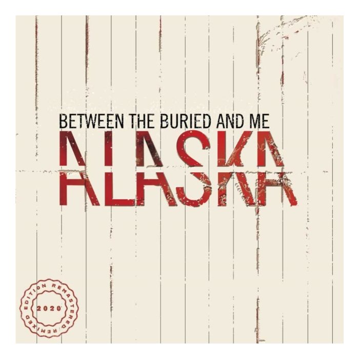 BETWEEN THE BURIED & ME - ALASKA (2LP/2020 REMIX/REMASTER)