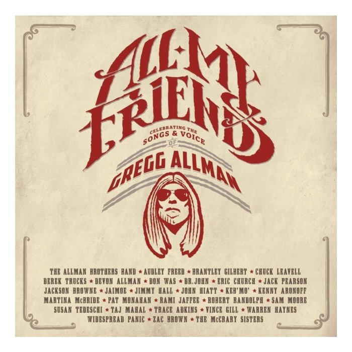 VARIOUS ARTISTS - ALL MY FRIENDS: CELEBRATING THE SONGS & VOICE OF GREGG ALLMAN (4LP)