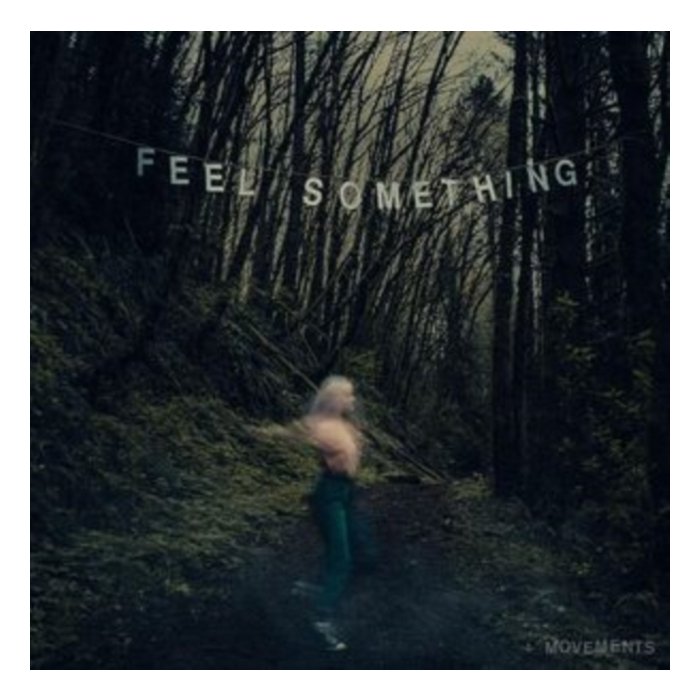 MOVEMENTS - FEEL SOMETHING