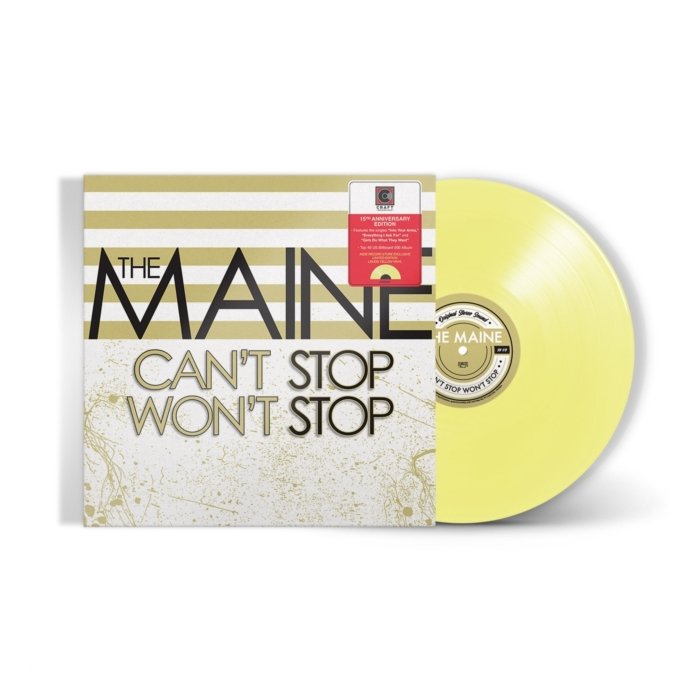 MAINE - CAN'T STOP WON'T STOP (15TH ANNIVERSARY) (LEMON VINYL) (I)