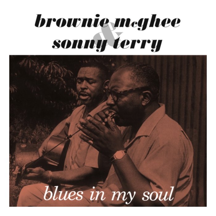 BROWNIE MCGHEE & SONNY TERRY - BLUES IN MY SOUL