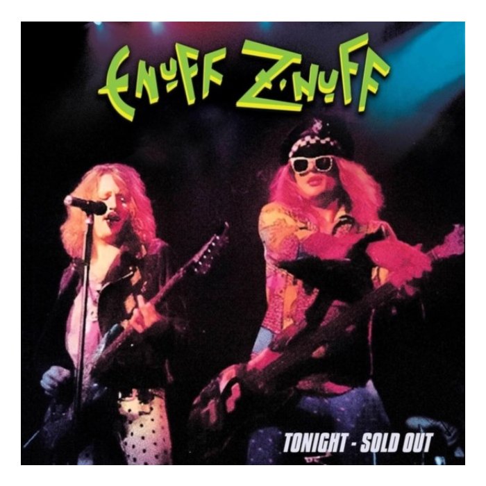 ENUFF Z'NUFF - TONIGHT - SOLD OUT (GREEN VINYL)