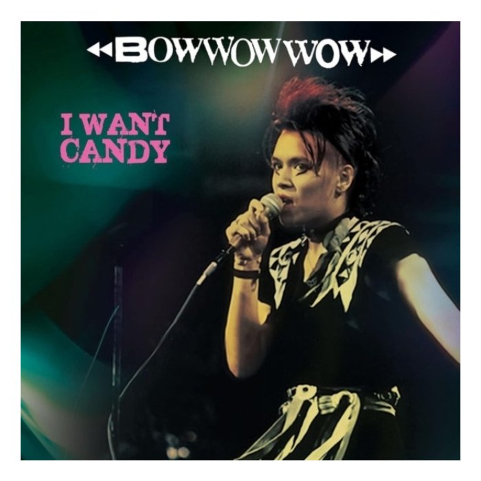 BOW WOW WOW - I WANT CANDY (PINK/BLACK VINYL)