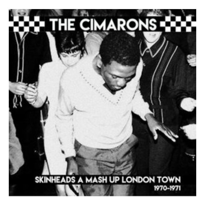 CIMARONS - SKINHEADS A MASH UP LONDON TOWN 1970-1971