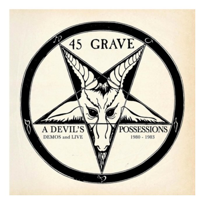 45 GRAVE - Devil's Possessions - Demos & Live 1980-1983