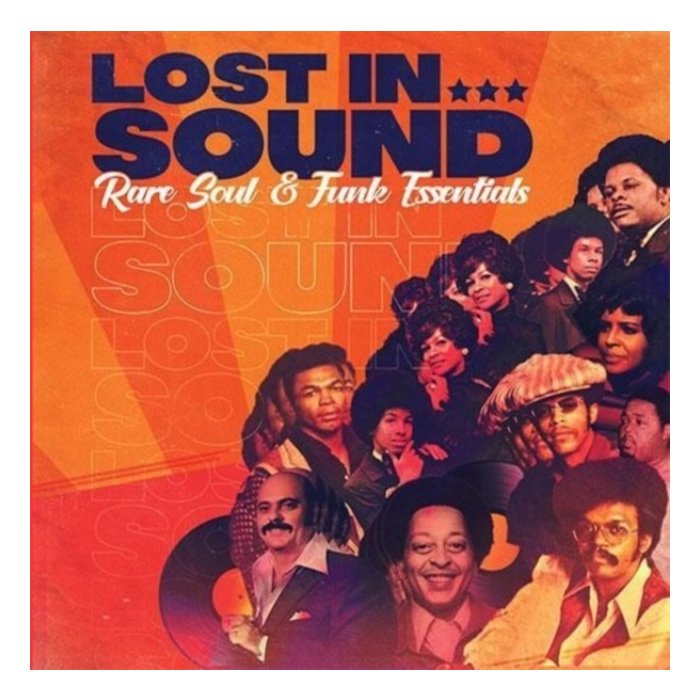 VARIOUS ARTISTS - LOST IN SOUND: RARE SOUL & FUNK ESSENTIALS