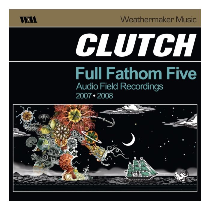 CLUTCH - FULL FATHOM FIVE