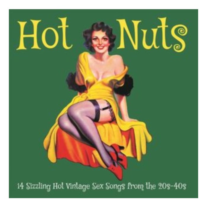 VARIOUS ARTISTS - HOT NUTS: 14 SIZZLING HOT VINTAGE SEX SONGS FROM THE 20S-40S